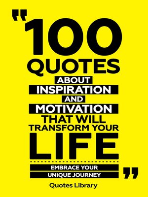 cover image of 100 Quotes About Inspiration and Motivation That Will Transform Your Life--Fuel For the Soul